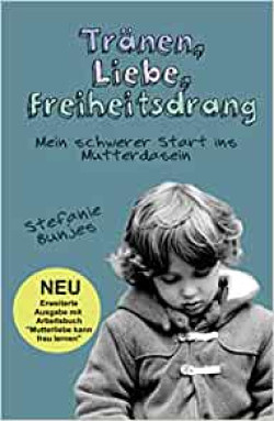 Tränen, Liebe, Freiheitsdrang