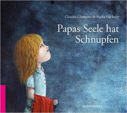 Papas Seele hat Schnupfen