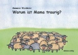 Warum ist Mama traurig?